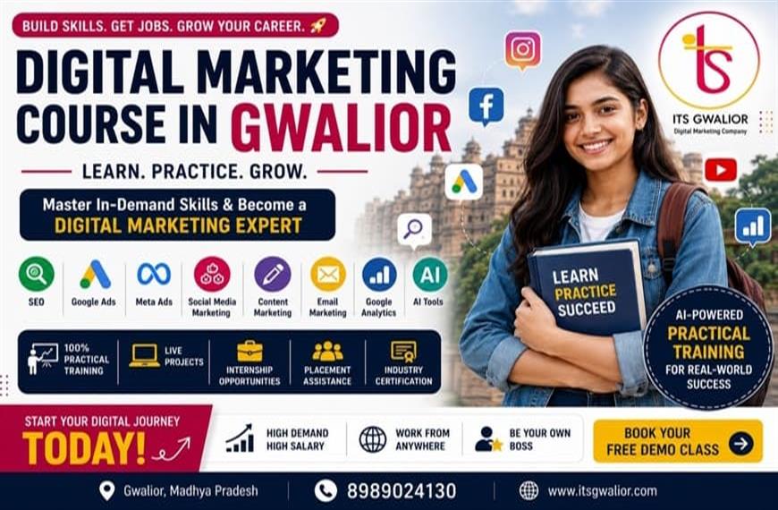 Best Digital Marketing Course in Gwalior: Why ITS Gwalior Is the First Choice for Students in 2026